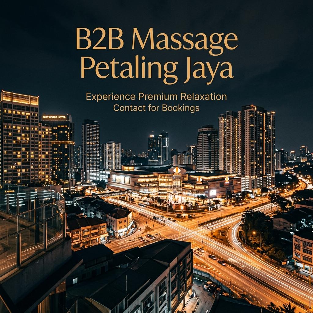 B2B Massage Petaling Jaya — Professional Service in PJ